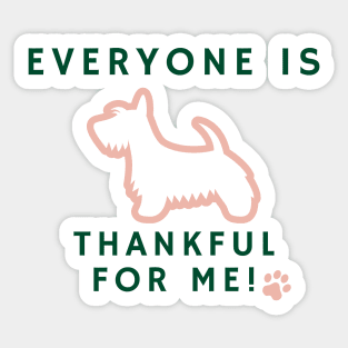 Scottish Terrier dog Everyone thankful for me Sticker